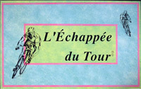L'ECHAPPEE DU TOUR